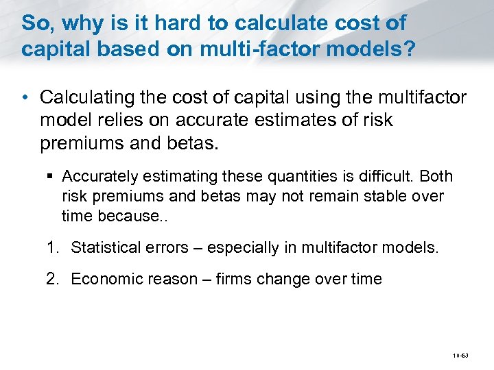 So, why is it hard to calculate cost of capital based on multi-factor models?