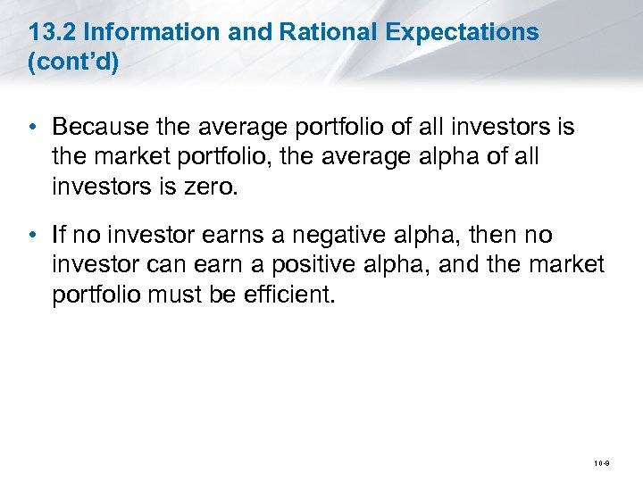 13. 2 Information and Rational Expectations (cont’d) • Because the average portfolio of all