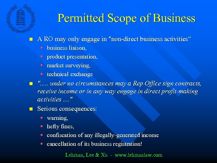 Permitted Scope of Business n A RO may only engage in "non-direct business activities“