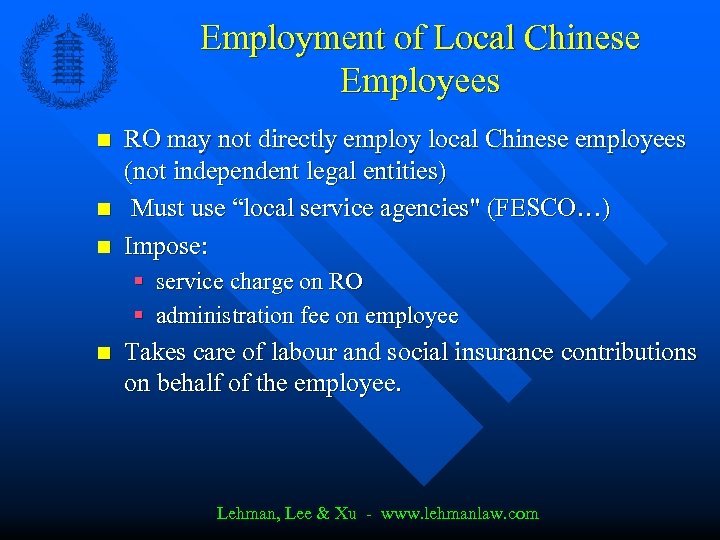 Employment of Local Chinese Employees n n n RO may not directly employ local