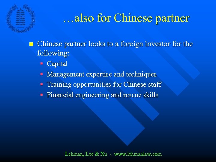 …also for Chinese partner n Chinese partner looks to a foreign investor for the