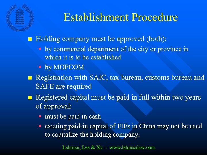 Establishment Procedure n Holding company must be approved (both): § by commercial department of