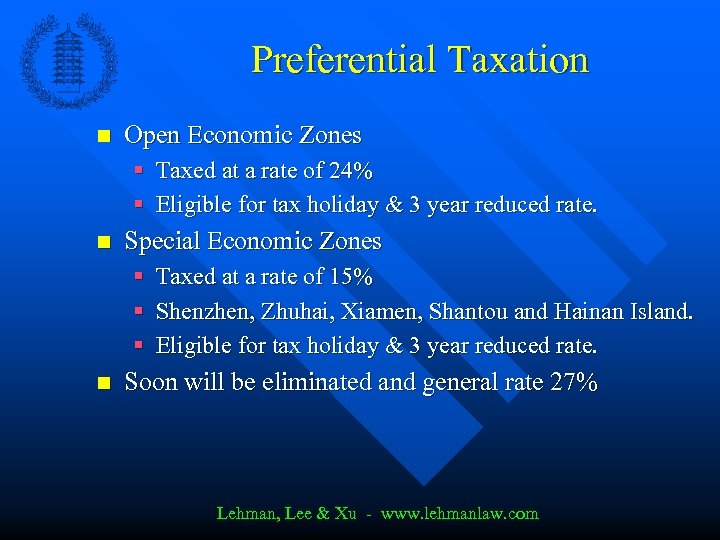 Preferential Taxation n Open Economic Zones § Taxed at a rate of 24% §