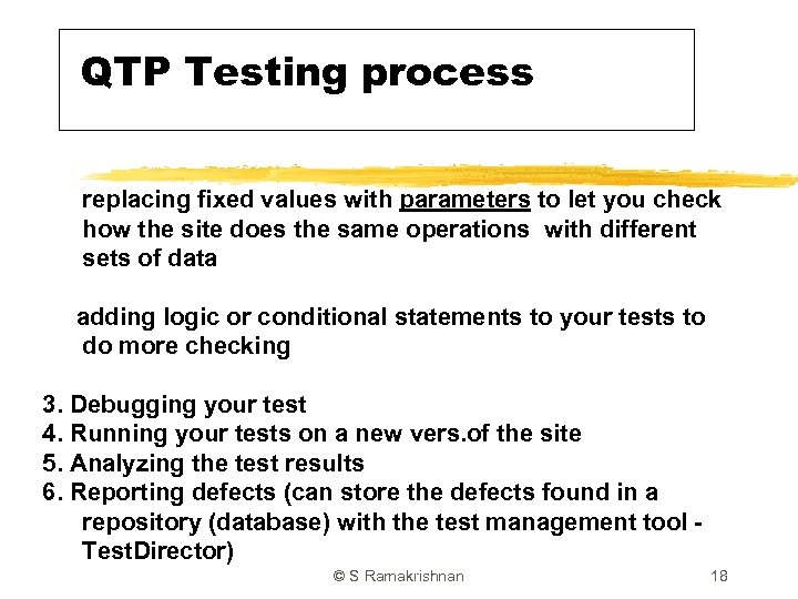 QTP Testing process replacing fixed values with parameters to let you check how the