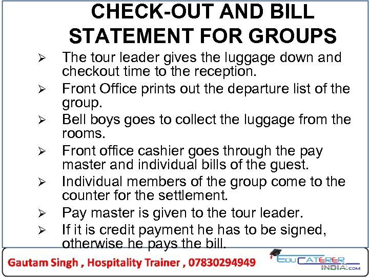 CHECK-OUT AND BILL STATEMENT FOR GROUPS Ø Ø Ø Ø The tour leader gives