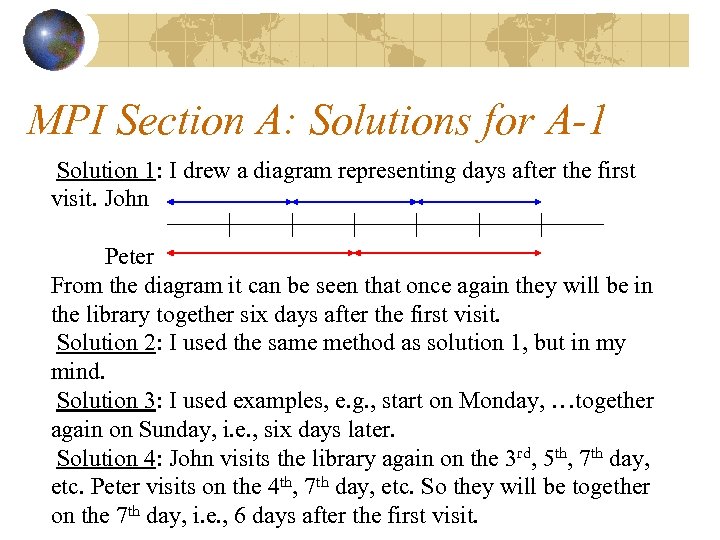 MPI Section A: Solutions for A-1 Solution 1: I drew a diagram representing days