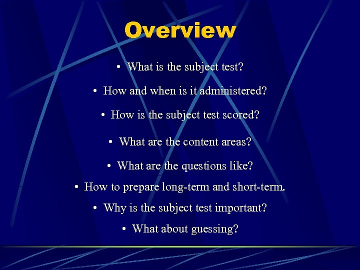 Overview • What is the subject test? • How and when is it administered?