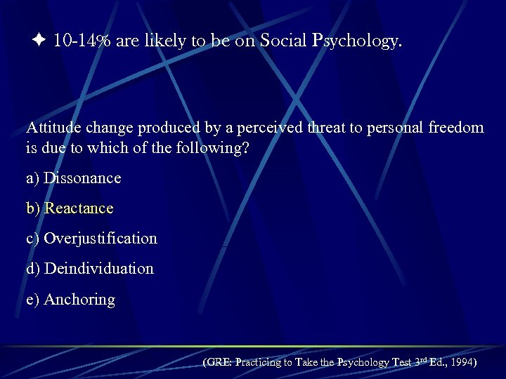  10 -14% are likely to be on Social Psychology. Attitude change produced by