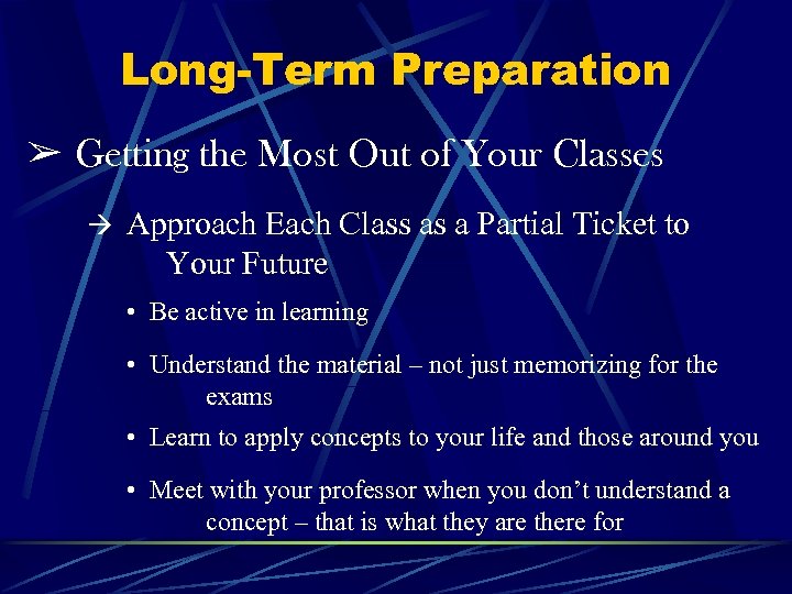 Long-Term Preparation & Getting the Most Out of Your Classes à Approach Each Class