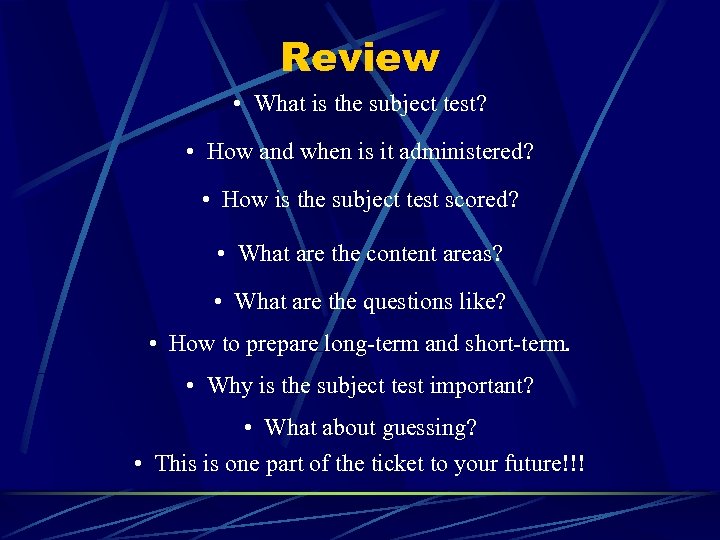 Review • What is the subject test? • How and when is it administered?
