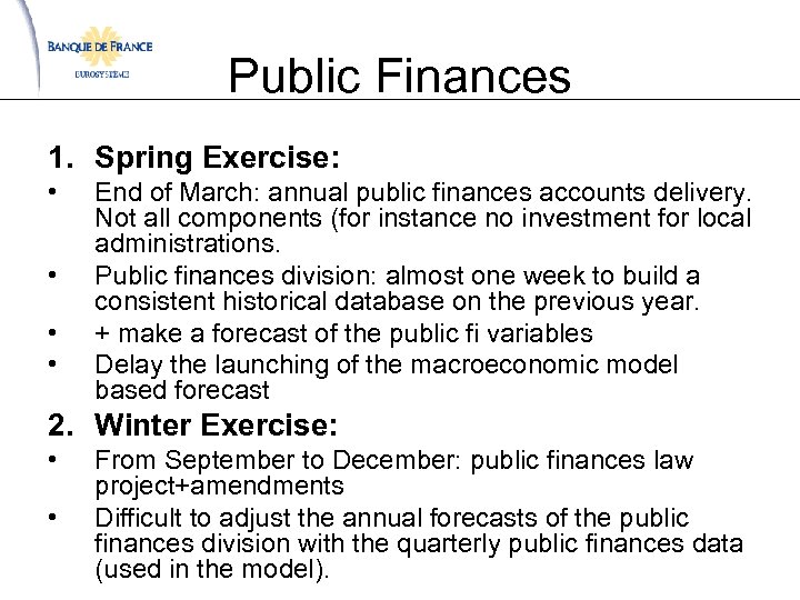 Public Finances 1. Spring Exercise: • • End of March: annual public finances accounts