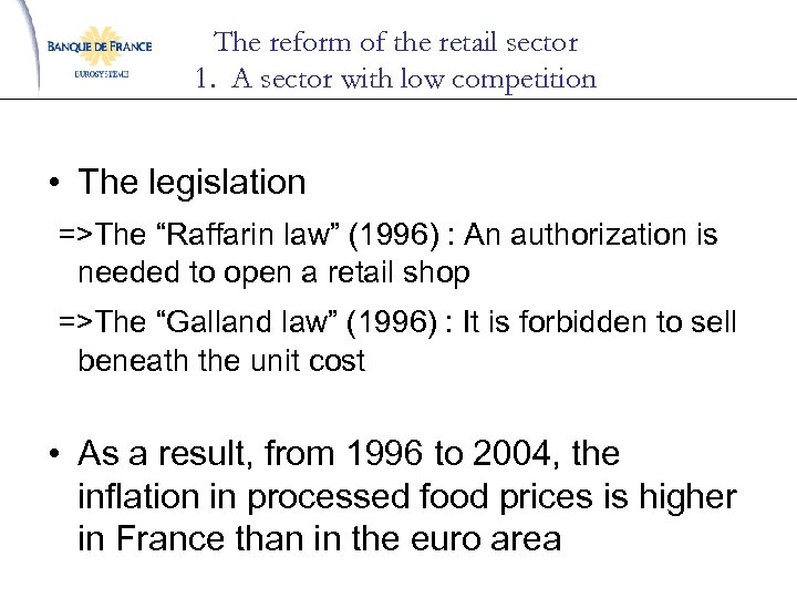 The reform of the retail sector 1. A sector with low competition • The