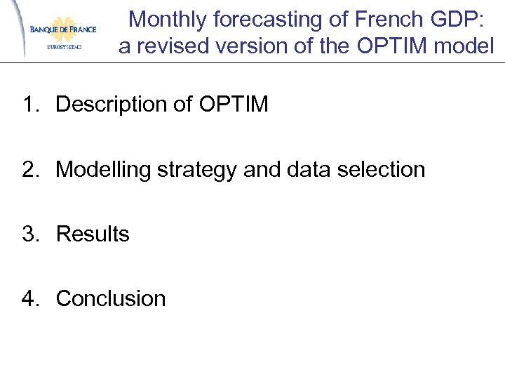 Monthly forecasting of French GDP: a revised version of the OPTIM model 1. Description