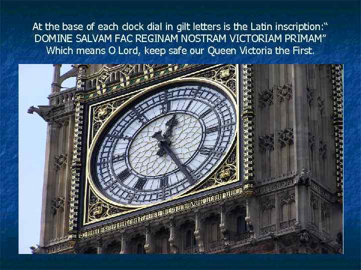 At the base of each clock dial in gilt letters is the Latin inscription: