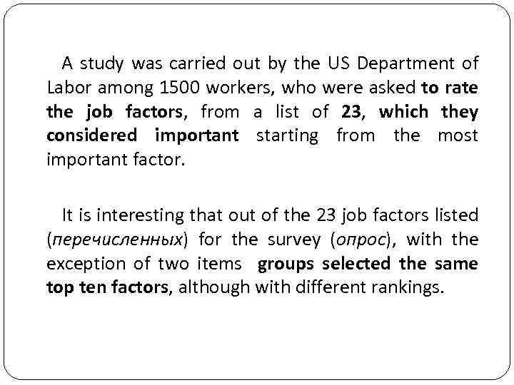 A study was carried out by the US Department of Labor among 1500 workers,