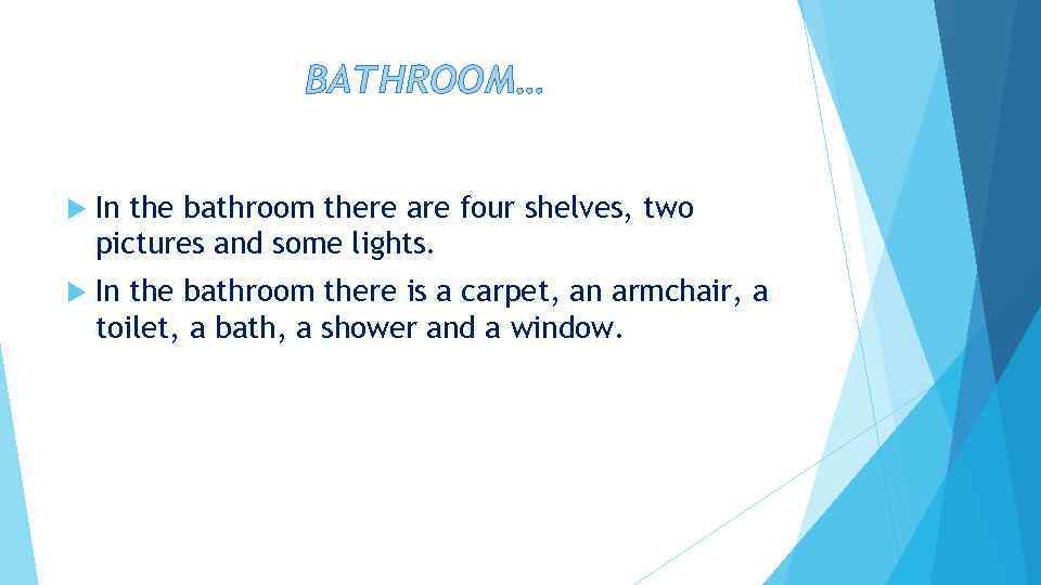 BATHROOM… In the bathroom there are four shelves, two pictures and some lights. In
