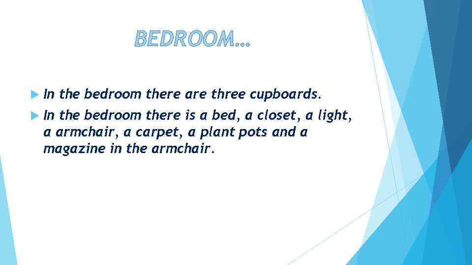 BEDROOM… In the bedroom there are three cupboards. In the bedroom there is a