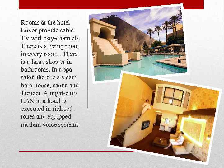 Rooms at the hotel Luxor provide cable TV with pay-channels. There is a living