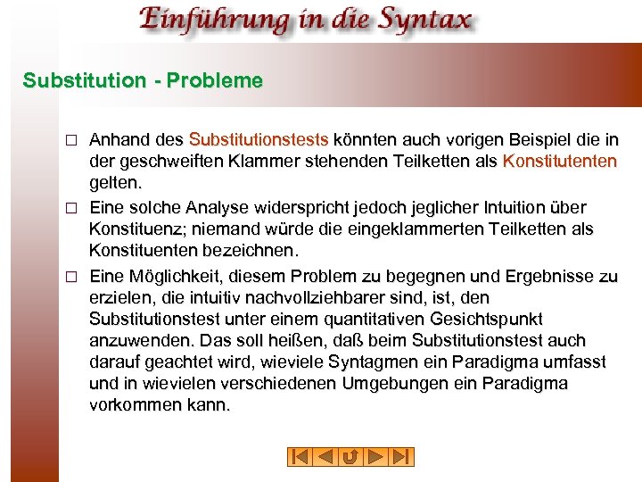 Substitution - Probleme Anhand des Substitutionstests könnten auch vorigen Beispiel die in der geschweiften