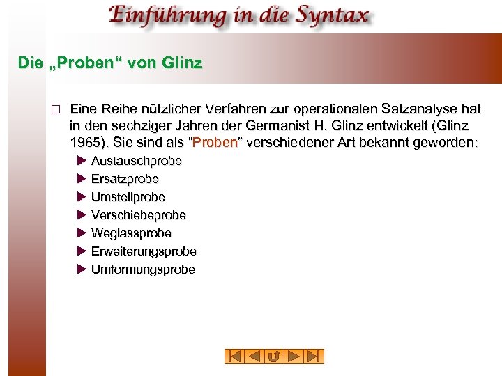 Die „Proben“ von Glinz ¨ Eine Reihe nützlicher Verfahren zur operationalen Satzanalyse hat in