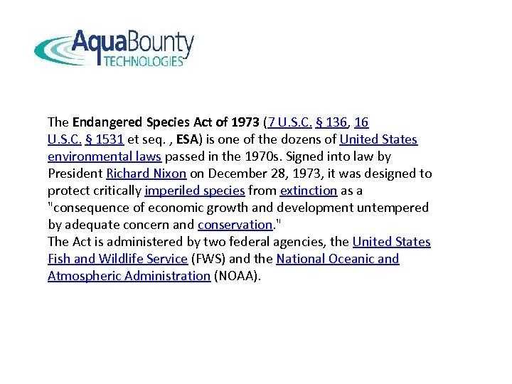 The Endangered Species Act of 1973 (7 U. S. C. § 136, 16 U.