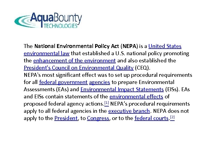 The National Environmental Policy Act (NEPA) is a United States environmental law that established