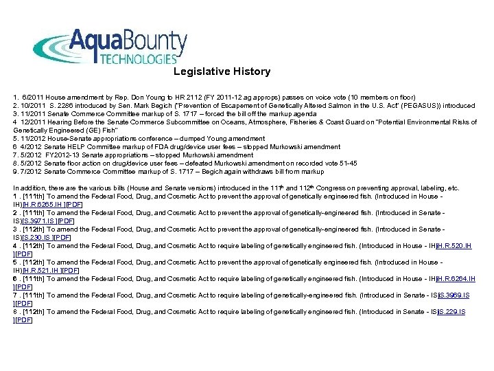 Legislative History 1. 6/2011 House amendment by Rep. Don Young to HR 2112 (FY