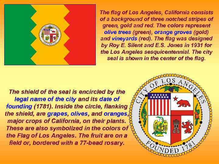 The flag of Los Angeles, California consists of a background of three notched stripes