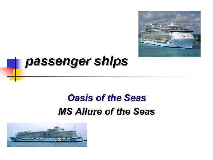 passenger ships Oasis of the Seas MS Allure of the Seas 