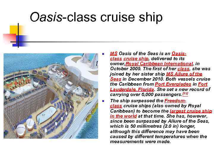 Oasis-class cruise ship n n MS Oasis of the Seas is an Oasisclass cruise