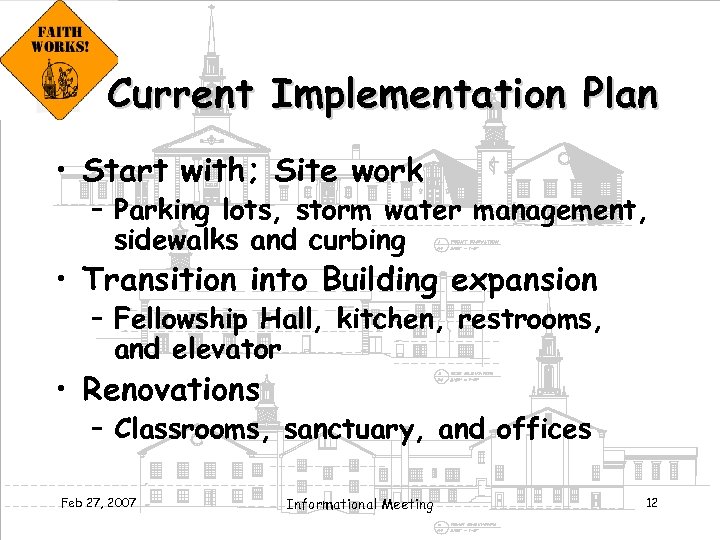 Current Implementation Plan • Start with; Site work – Parking lots, storm water management,