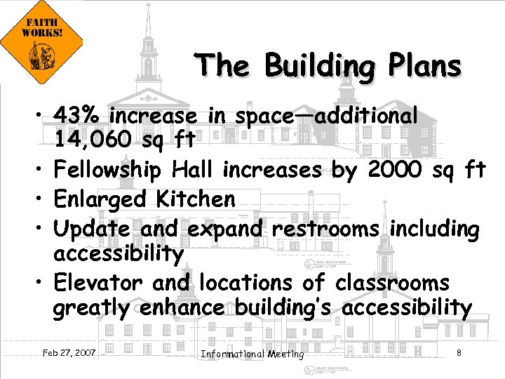 The Building Plans • 43% increase in space—additional 14, 060 sq ft • Fellowship