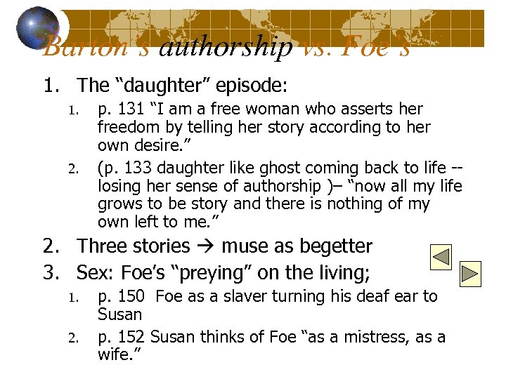 Barton’s authorship vs. Foe’s 1. The “daughter” episode: 1. 2. p. 131 “I am