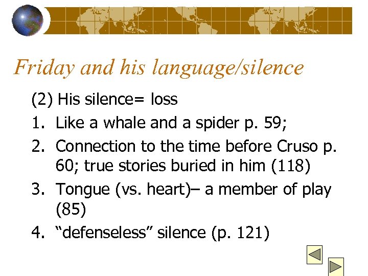 Friday and his language/silence (2) His silence= loss 1. Like a whale and a