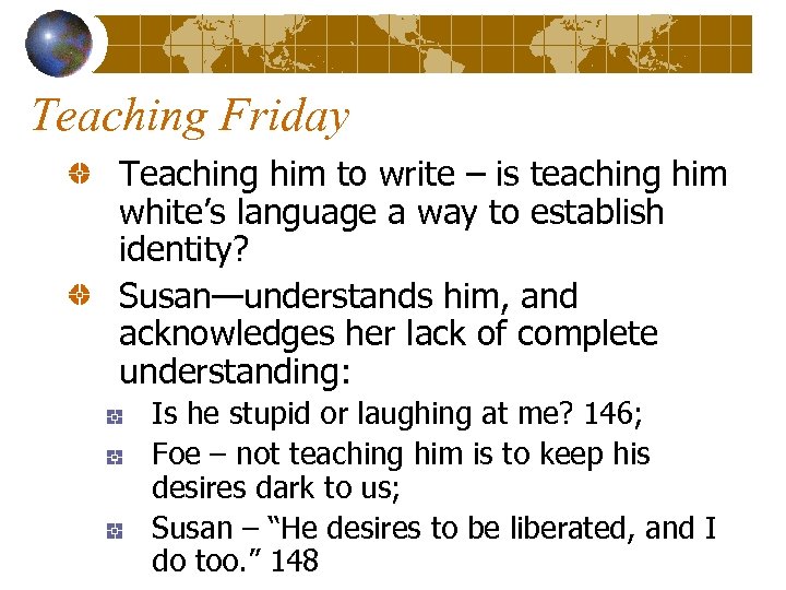 Teaching Friday Teaching him to write – is teaching him white’s language a way