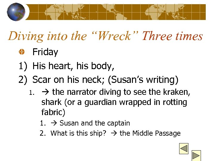 Diving into the “Wreck” Three times Friday 1) His heart, his body, 2) Scar