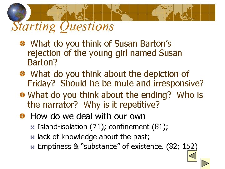 Starting Questions What do you think of Susan Barton’s rejection of the young girl