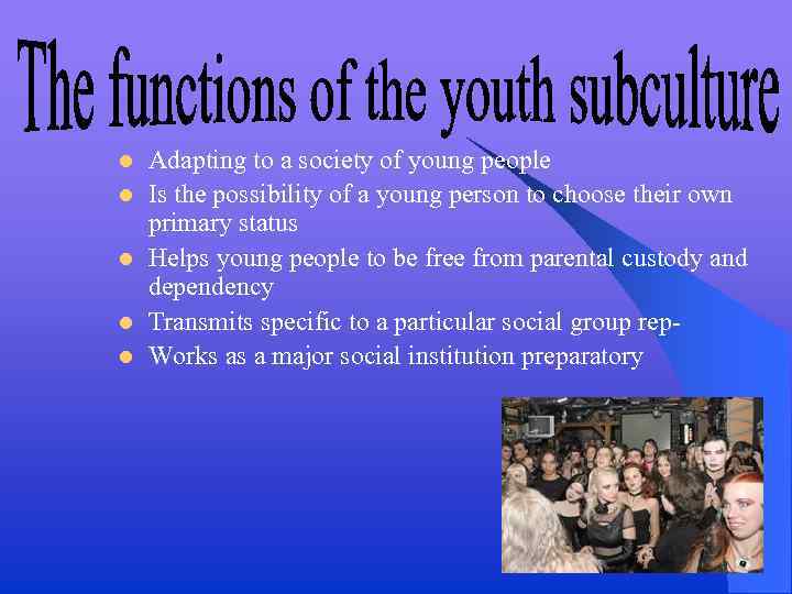 l l l Adapting to a society of young people Is the possibility of
