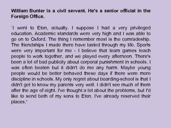 William Bunter is a civil servant. He's a senior official in the Foreign Office.