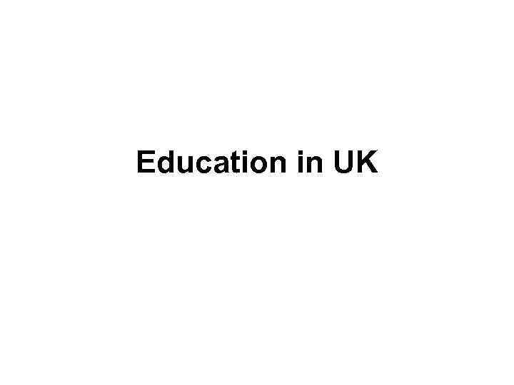 Education in UK 