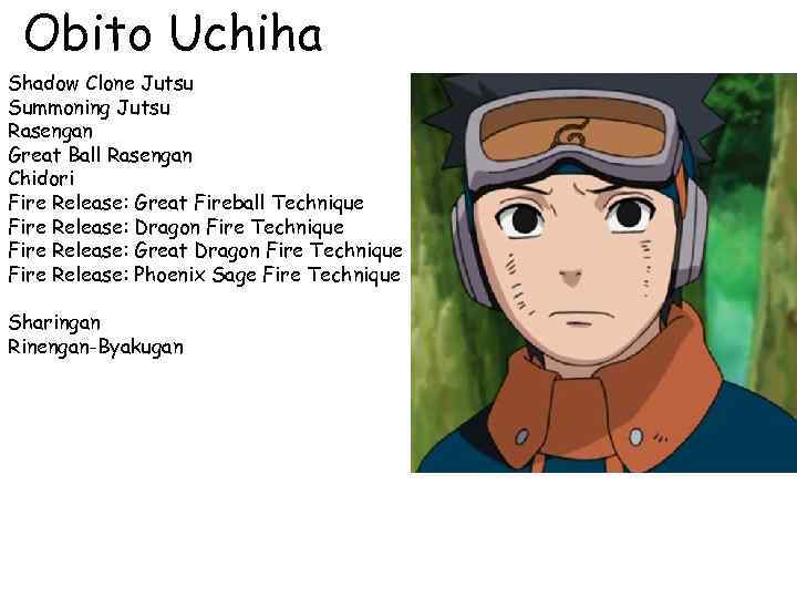 Obito Uchiha Shadow Clone Jutsu Summoning Jutsu Rasengan Great Ball Rasengan Chidori Fire Release: