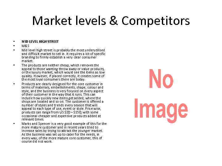 Market levels & Competitors • • • MID LEVEL HIGH STREET M&S Mid level