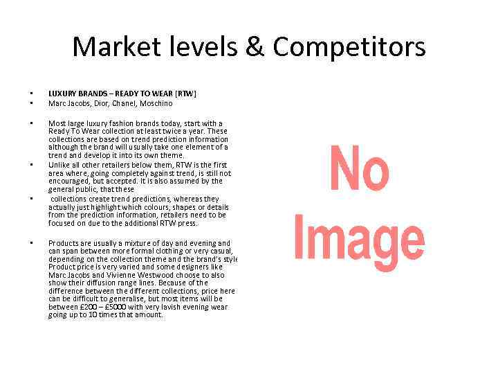 Market levels & Competitors • • LUXURY BRANDS – READY TO WEAR [RTW] Marc