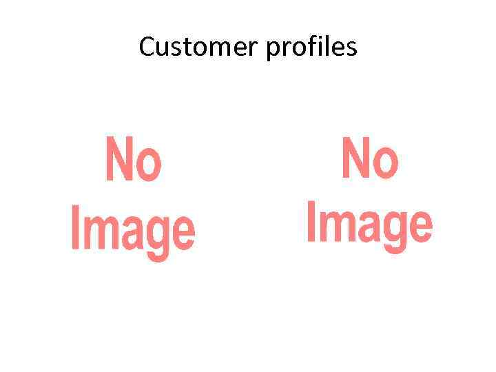 Customer profiles 