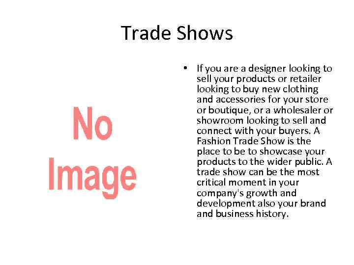 Trade Shows • If you are a designer looking to sell your products or