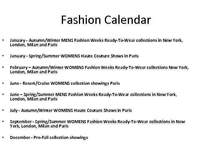 Fashion Calendar • January - Autumn/Winter MENS Fashion Weeks Ready-To-Wear collections in New York,