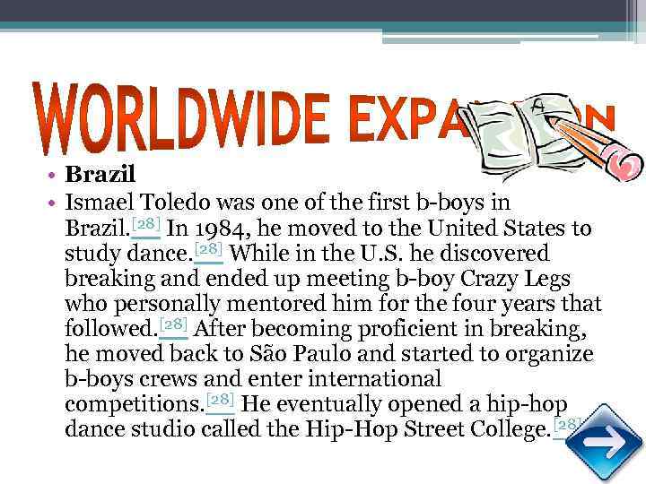  • Brazil • Ismael Toledo was one of the first b-boys in Brazil.