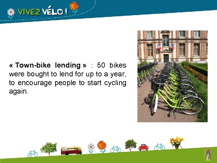  « Town-bike lending » : 50 bikes were bought to lend for up