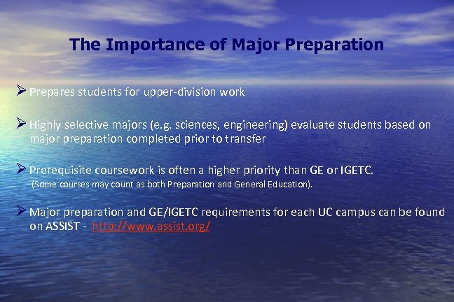 The Importance of Major Preparation Ø Prepares students for upper-division work Ø Highly selective