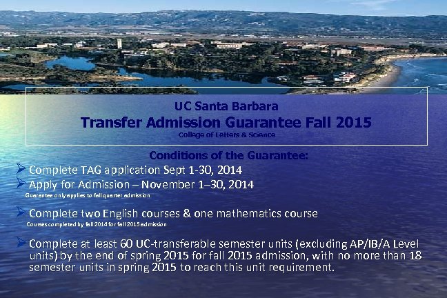 University of California ~ Santa Barbara ~ UC Santa Barbara Transfer Admission Guarantee Fall